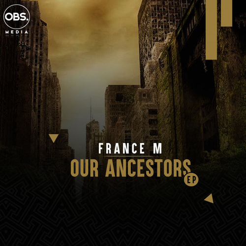 France M - Our Ancestors EP [OBS066]